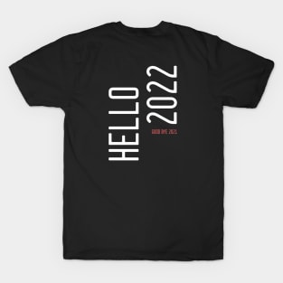 hello 2022 goodbye 2021 T-Shirt